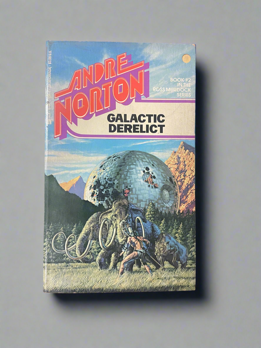 Galactic Derelict - Book #2 Ross Murdock Series by Andre Norton