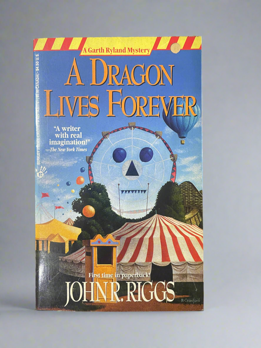 A Dragon Lives Forever - A Garth Ryland Mystery by John R. Riggs