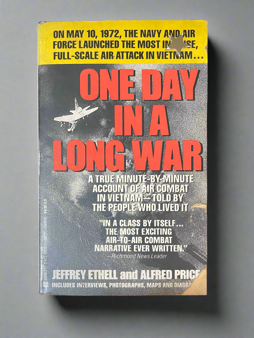 One Day in a Long War by Jeffrey Ethell & Alfred Price - Vietnam Air Combat History